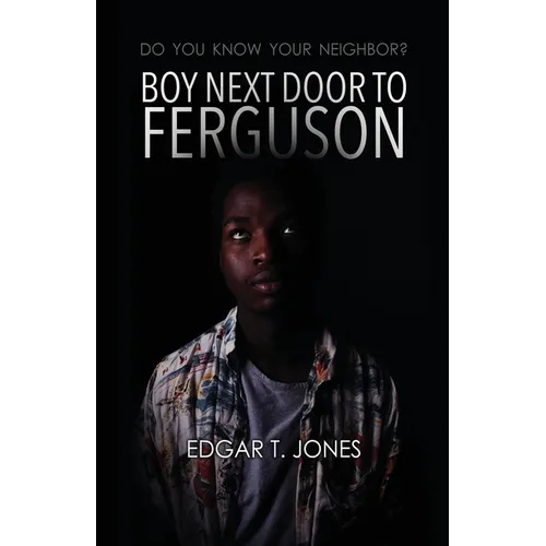 Boy Next Door to Ferguson: Do You Know Your Neighbor?
