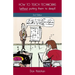 How to Teach Technicians (without putting them to sleep!) 2nd Edition