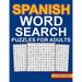 spanish word search puzzles: Large Print Spanish Word Search For Adults With 100 Word Search Puzzles And 1000 Words To Find - Sopas De Letras en Es