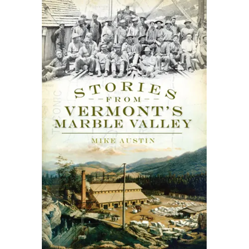 Stories from Vermont's Marble Valley