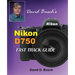 David Busch's Nikon D750 Fast Track Guide