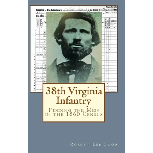 38th Virginia Infantry: Finding the Men in the 1860 Census