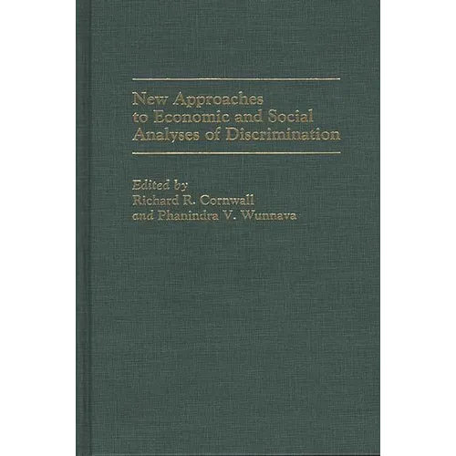 New Approaches to Economic and Social Analyses of Discrimination