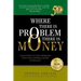 Where There is Problem, There is Money
