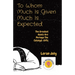 To Whom Much Is Given Much Is Expected: The Greatest Assets Are Perhaps The Catalyst-Gifts