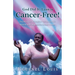God Did It - Lynn is Cancer-Free!: The Mind of a Caregiver Caring for His Spouse with Aggressive Breast Cancer