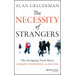 The Necessity of Strangers: The Intriguing Truth about Insight, Innovation, and Success