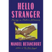 Hello Stranger: Musings on Modern Intimacies