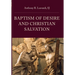 Baptism of Desire and Christian Salvation