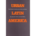 Urban Latin America: The Political Condition from Above and Below