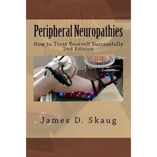 Peripheral Neuropathies: How to Treat Yourself Successfully