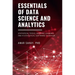 Essentials of Data Science and Analytics: Statistical Tools, Machine Learning, and R-Statistical Software Overview