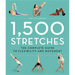 1,500 Stretches: The Complete Guide to Flexibility and Movement