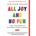All Joy and No Fun: The Paradox of Modern Parenthood