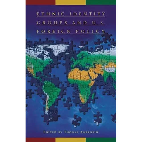 Ethnic Identity Groups and U.S. Foreign Policy