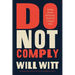 Do Not Comply: Taking Power Back from America's Corrupt Elite