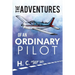 The Adventures of an Ordinary Pilot