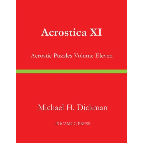 Acrostica XI: Acrostic Puzzles Volume Eleven