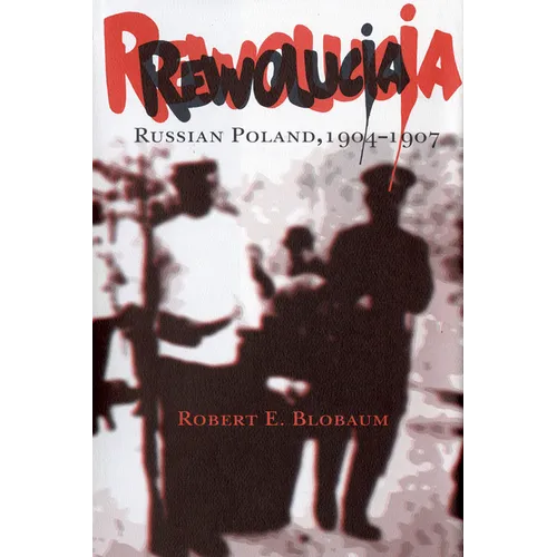 Rewolucja: Russian Poland, 1904-1907