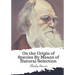 On the Origin of Species By Means of Natural Selection