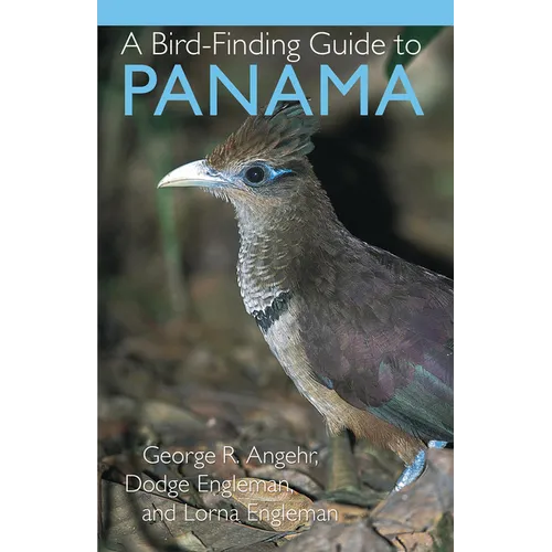 A Bird-Finding Guide to Panama
