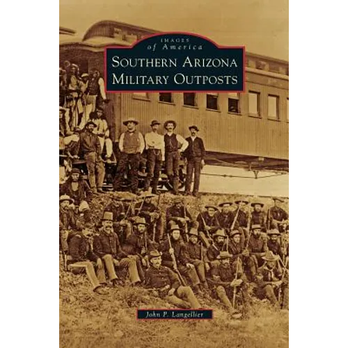 Southern Arizona Military Outposts
