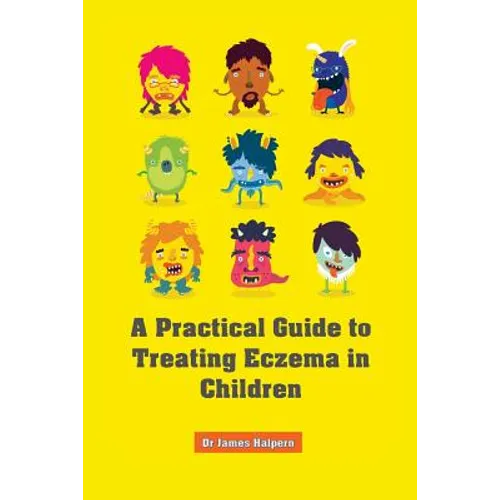 A Practical Guide to Treating Eczema in Children