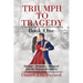 Triumph To Tragedy: Book One