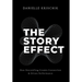 The Story Effect: How Storytelling Creates Connection & Drives Performance