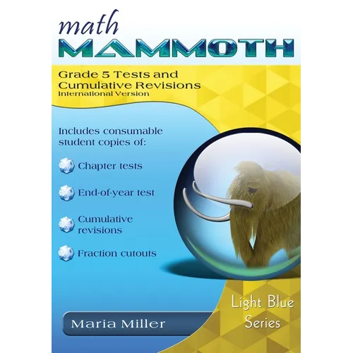 Math Mammoth Grade 5 Tests and Cumulative Revisions, International Version