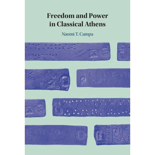 Freedom and Power in Classical Athens
