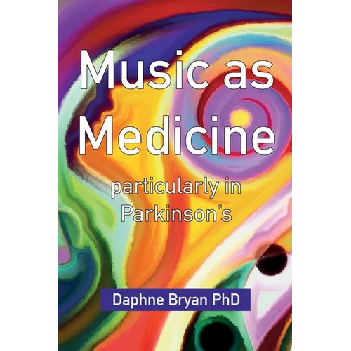 Music As Medicine particularly in Parkinson's
