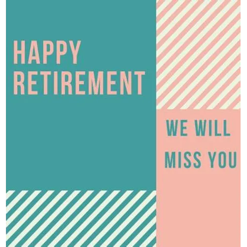 Happy Retirement Guest Book (Hardcover): Guestbook for retirement, message book, memory book, keepsake, retirement book for signing