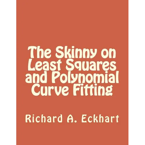 The Skinny on Least Squares and Polynomial Curve Fitting