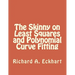The Skinny on Least Squares and Polynomial Curve Fitting