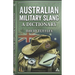 Australian Military Slang: A Dictionary