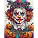 Chaos Clown Chronicles: Halloween Madness Coloring Book