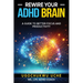 Rewire Your ADHD Brain: A Guide to Better Focus and Productivity