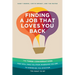 Finding a Job That Loves You Back: The Three Conversations That Will Take You From Wherever You Are To Wherever You Discover You Want To Go