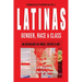 Latinas: Gender, Race, & Class: Struggles in 21st Century USA, Vol. 2