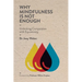 Why Mindfulness is not Enough: Unlocking Compassion with Equanimity