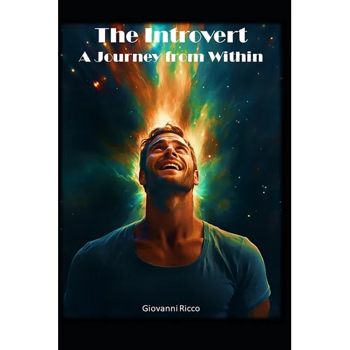 The Illuminated Introvert: A Journey from Within