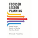 Focused Lesson Planning: Helping Teachers Examine and Develop Their Own Mindset