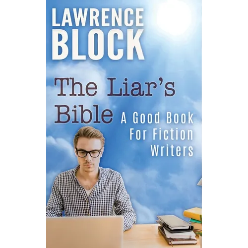 The Liar's Bible: A Good Book for Fiction Writers