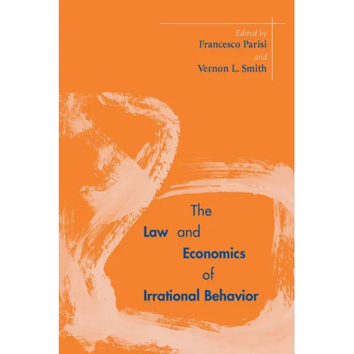 The Law and Economics of Irrational Behavior