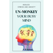 Un-Monkey Your Busy Mind: Reduce Stress and Anxiety