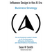 Influence Design in the AI Era: Business Strategy