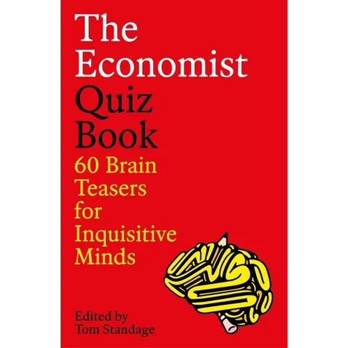 The Economist Quiz Book: 60 Brain Teasers for Inquisitive Minds