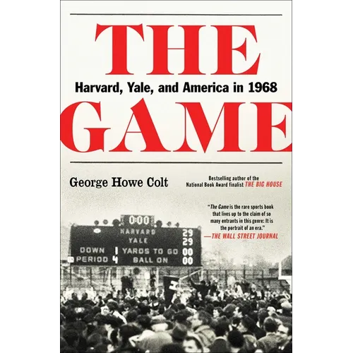 The Game: Harvard, Yale, and America in 1968