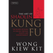 The Art of Shaolin Kung Fu: The Secrets of Kung Fu for Self-Defense, Health, and Enlightenment